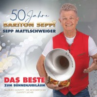 Sepp Mattlschweiger: 50 Jahre Bariton Seppi: Das Beste...