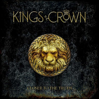 Kings Crown: Closer To The Truth -   - (CD / C)