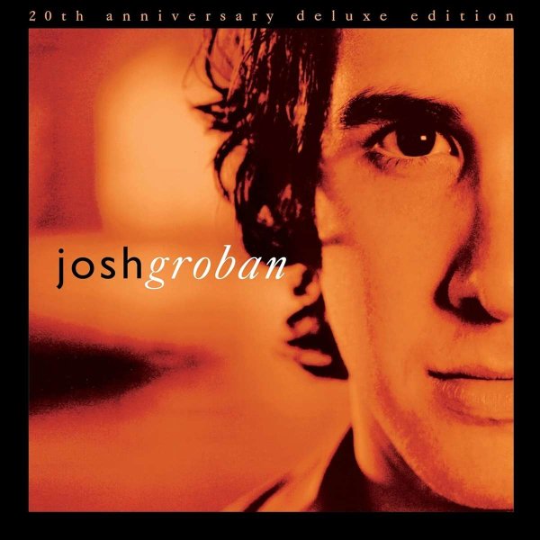 Josh Groban: Closer (20th Anniversary Deluxe Edition) -   - (CD / C)