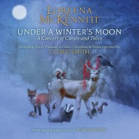 Loreena McKennitt: Under A Winters Moon: A Concert of...