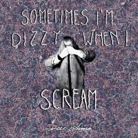 Deer Anna: Sometimes Im Dizzy When I Scream -   - (CD / S)