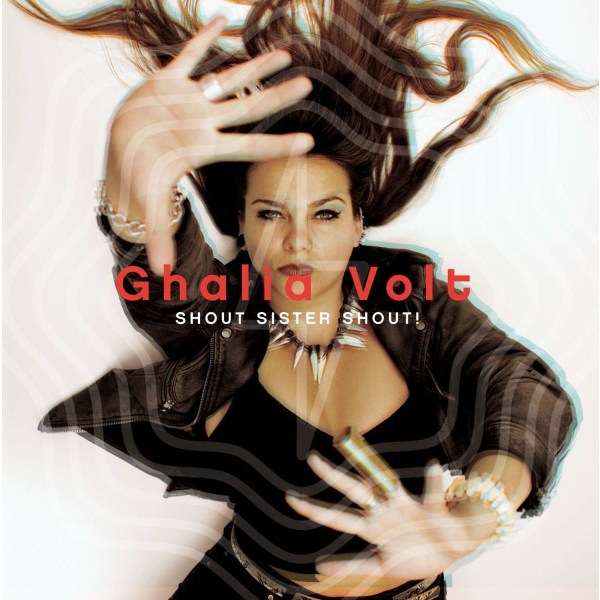 Ghalia Volt: Shout Sister Shout -   - (CD / S)