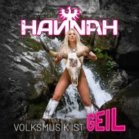 Hannah: Volksmusik ist geil -   - (CD / V)