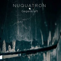 Nuquatron: Gegenkraft -   - (CD / G)