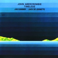 John Abercrombie (1944-2017): Timeless -   - (CD / T)