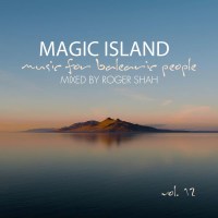 Roger Shah: Magic Island Vol. 12: Music For Balearic...