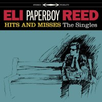 Eli Paperboy Reed: Hits And Misses: The Singles -   - (CD...