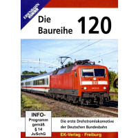 Die Baureihe 120 - Die erste Drehstromlokomotive der...