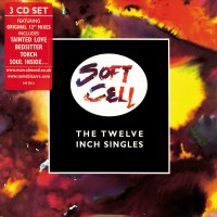 Soft Cell: The Twelve Inch Singles