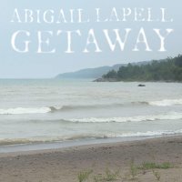 Abigail Lapell: Getaway -   - (CD / G)