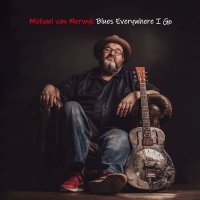 Michael Van Merwyk: Blues Everywhere I Go -   - (CD / B)