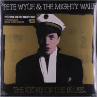 Pete Wylie & The Mighty Wah!: The Story Of The Blues...