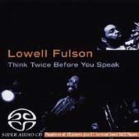 Lowell Fulsom: Think Twice Before You Speak -   - (Pop /...