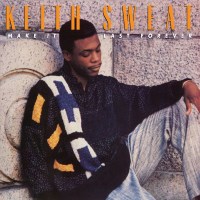 Keith Sweat: Make It Last Forever (Limited Edition)...