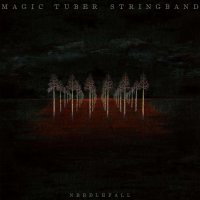 Magic Tuber Stringband: Needlefall -   - (LP / N)