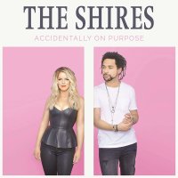 The Shires: Accidentally On Purpose -   - (CD / A)