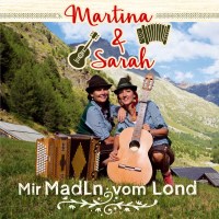 Martina & Sarah: Mir Madln vom Lond