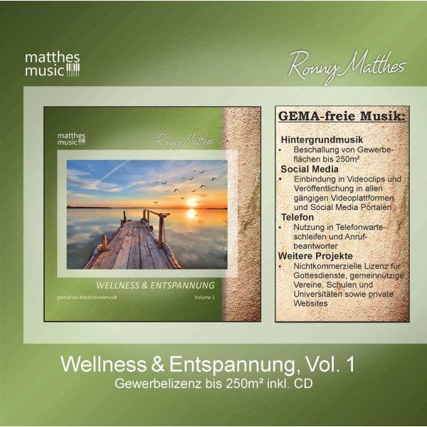 Ronny Matthes: Wellness & Entspannung, Vol. 1 - Gewerbelizenz fÃ¼r Gemafreie Musik (250mÂ² Beschallung, Telefon / Warteschleifen + Social Media) -   - (CD / W)