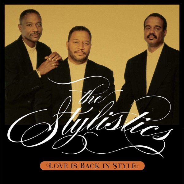 The Stylistics: Love Is Back In Style