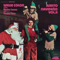 Willie Colon & Hector Lavoe: Asalto Navideno Vol.II...