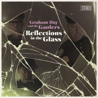 Graham Day & The Gaolers: Reflections In The Glass