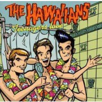 The Hawaiians: Teenagers Love -   - (CD / T)