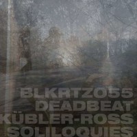 Deadbeat: Kuebler-Ross Soliloquies