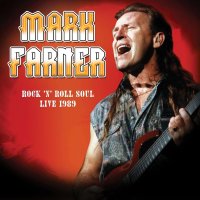 Mark Farner: Rock n Roll Soul: Live, August 20, 1989 -...