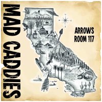 Mad Caddies: Arrows Room 117 -   - (CD / A)