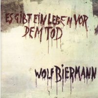 Wolf Biermann: Es gibt ein Leben vor dem Tod -   - (CD / E)