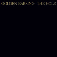 Golden Earring (The Golden Earrings): The Hole (remastered) (180g) (Limited Numbered Edition) (Gold Vinyl) -   - (LP / T)