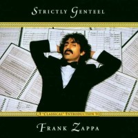 Frank Zappa (1940-1993): Strictly Genteel -   - (CD / S)