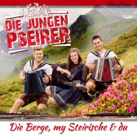 Die Jungen Pseirer: Die Berge, my Steirische & Du -   - (CD / D)