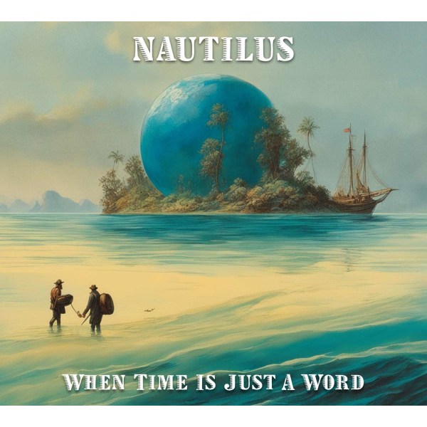 Nautilus: When Time Is Just A Word -   - (CD / W)