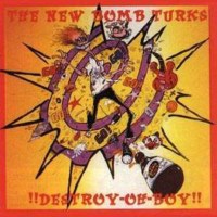 New Bomb Turks: Destroy-Oh-Boy!! (Reissue 2024) -   - (LP...