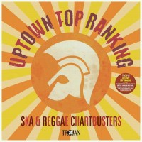 Various Artists: Uptown Top Ranking: Reggae Chartbusters...