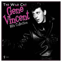 Gene Vincent: Wild Cat Hits Collection 1956-62