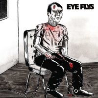 Eye Flys: Eye Flys -   - (CD / E)