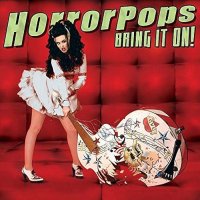 Horrorpops: Bring It On! (Limited 375 Exclusive Edition)...