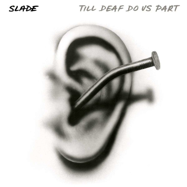 Slade: Till Deaf Do Us Part (White W/ Black Splatter Vinyl)