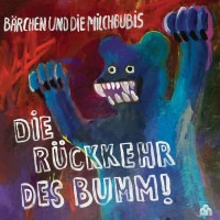 Bärchen & Die Milchbubis: Die Rückkehr des...