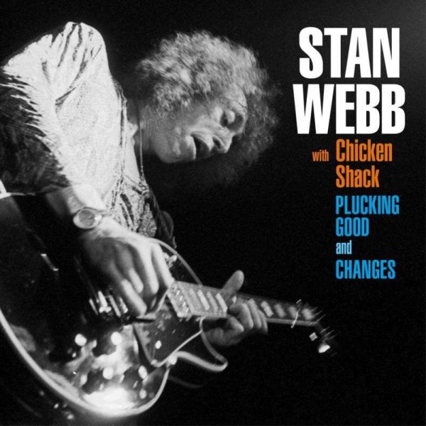 Stan Webb: Plucking Good / Changes