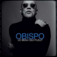 Pascal Obispo: Le Beau Qui Pleut