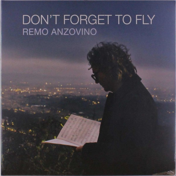 Remo Anzovino: Dont Forget To Fly