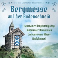 Various: Bergmesse auf der Bodenschneid