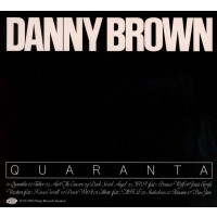 Danny Brown: Quaranta