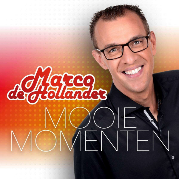 Marco De Hollander: Mooie Momenten