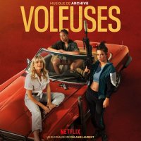 Archive: Voleuses (Musique Du Film Netflix)