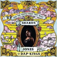 Sharon Jones & The Dap-Kings: Give The People What...