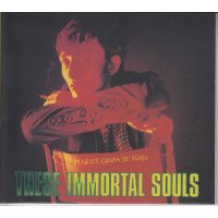 These Immortal Souls: Im Never Gonna Die Again